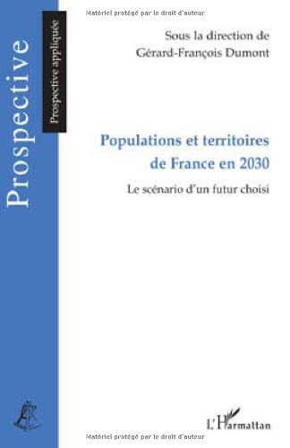 Populations et territoires de France en 2030 : le scénario d'un futur choisi