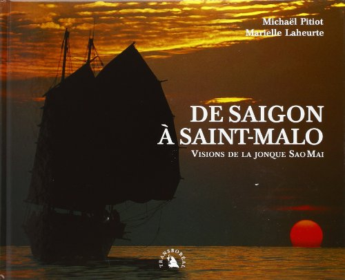 De Saigon à Saint-Malo : visions de la jonque Sao Mai