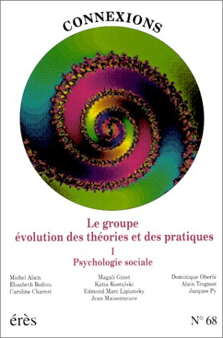 Connexions, n° 6800. Le groupe, évolution des théories et des pratiques 1 : psychologie sociale