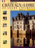 Tous les châteaux de la Loire et leurs environs