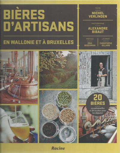 Bières d'artisans en Wallonie et à Bruxelles : 20 bières exceptionnelles et 20 recettes pour les dég