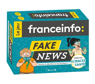 Fake news, sauras-tu démêler le vrai du faux ? : spécial sciences & santé : le jeu Franceinfo