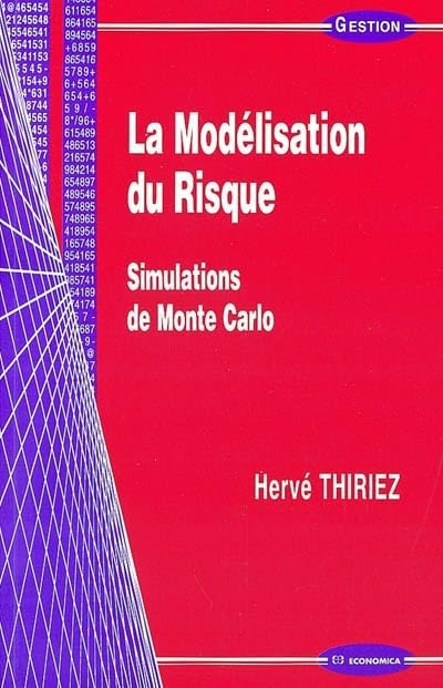 La modélisation du risque : simulations de Monte Carlo
