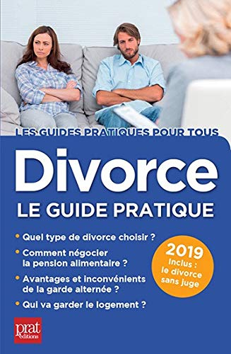 Divorce, le guide pratique : 2019