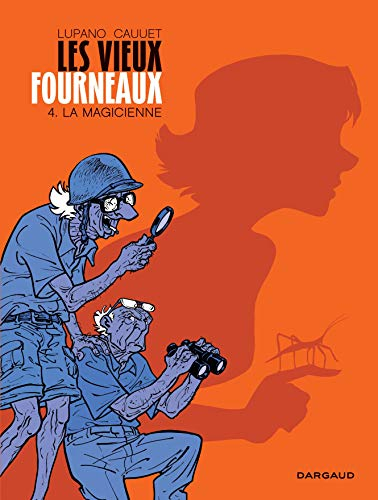 Les vieux fourneaux. Vol. 4. La magicienne