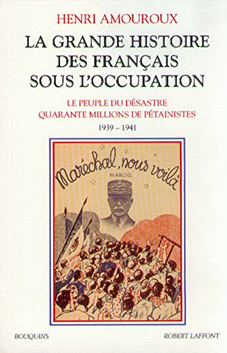 La grande histoire des Français sous l'Occupation. Vol. 1. 1939-1941