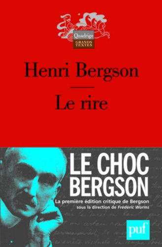 Le rire : essai sur la signification du comique - Henri Bergson