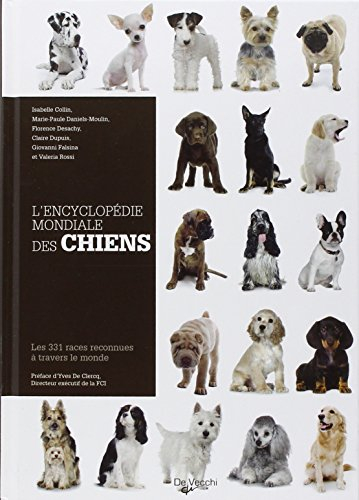 L'encyclopédie mondiale des chiens : les 331 races reconnues à travers le monde