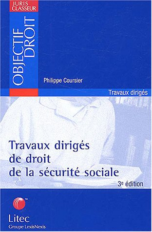 Travaux dirigés de droit de la sécurité sociale : études de cas, dissertations, commentaires d'arrêt