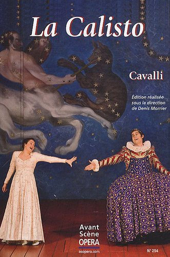 Avant-scène opéra (L'), n° 254. La Calisto