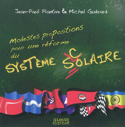 Modestes propositions pour une réforme du système scolaire : carnet de voyage, 1973-1977 - Jean-Paul Plantive, Michel Guérard