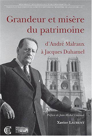 Grandeur et misère du patrimoine : d'André Malraux à Jacques Duhamel (1959-1973)