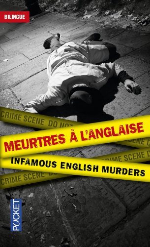 Meurtres à l'anglaise. Infamous English murders