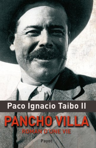 Pancho Villa : roman d'une vie