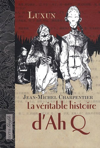 La véritable histoire d'Ah Q