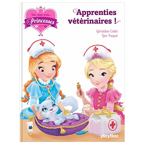 Une, deux, trois... Princesses. Vol. 12. Apprenties vétérinaires !