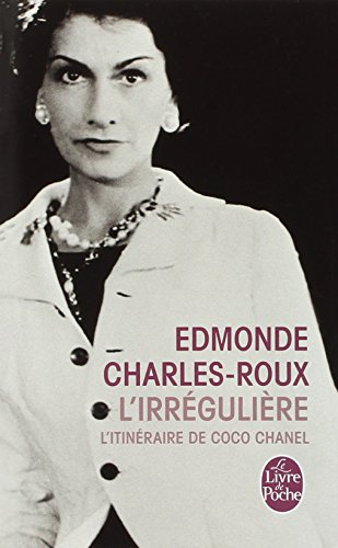 L'irrégulière : l'itinéraire de Coco Chanel
