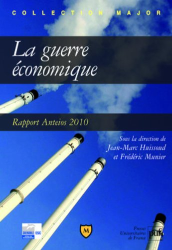 La guerre économique : rapport Anteios 2010