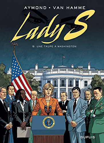 Lady S. Vol. 5. Une taupe à Washington