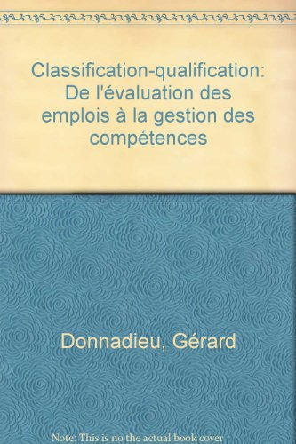 classification-qualification: de l'évaluation des emplois à la gestion des compétences