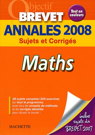 Maths : annales 2008, sujets et corrigés