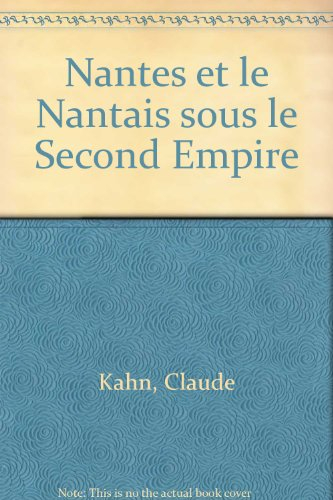 Nantes et les Nantais sous le second Empire