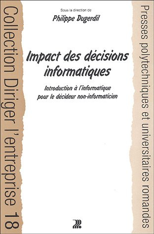Impact des décisions informatiques : introduction à l'informatique pour décideur non informaticien