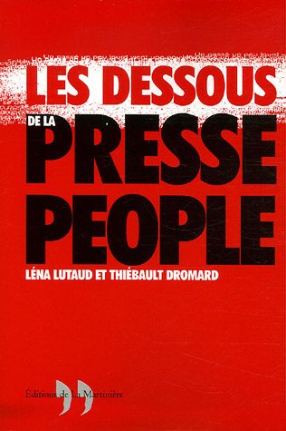 Les dessous de la presse people