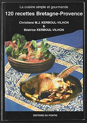 120 recettes de Bretagne, Provence