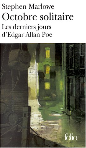 Octobre solitaire : les derniers jours d'Edgar Poe