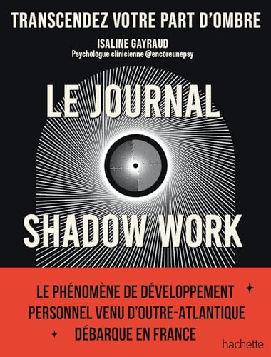 Le journal shadow work : transcendez votre part d'ombre