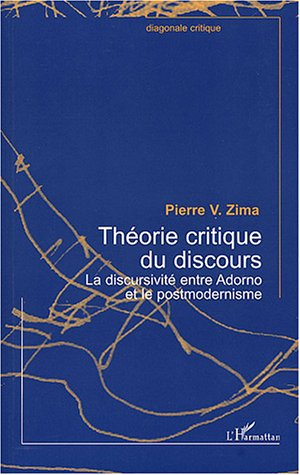 Théorie critique du discours : la discursivité entre Adorno et le postmodernisme