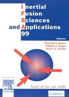 Inertial fusion sciences and applications 99 : state of the art 1999