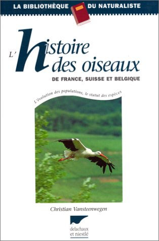 L'histoire des oiseaux de France, Belgique et Suisse
