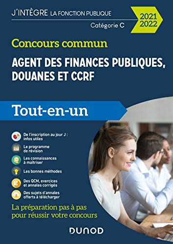 Concours commun agent des finances publiques, douanes et CCRF, catégorie C : tout-en-un : 2021-2022