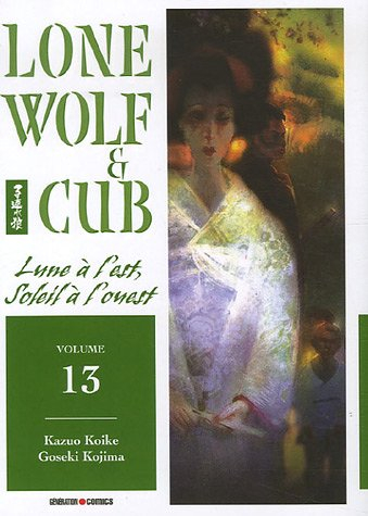 Lone wolf and cub. Vol. 13. Lune à l'est, soleil à l'ouest