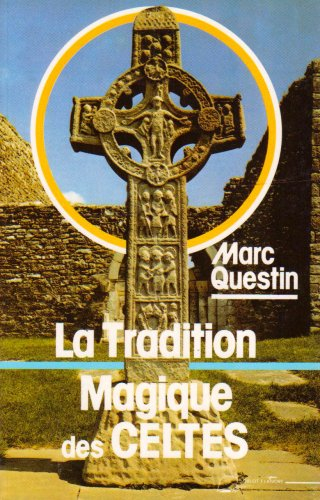 La tradition magique des celtes
