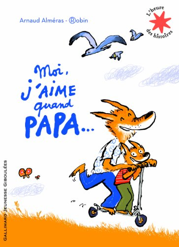 Moi, j'aime quand papa...