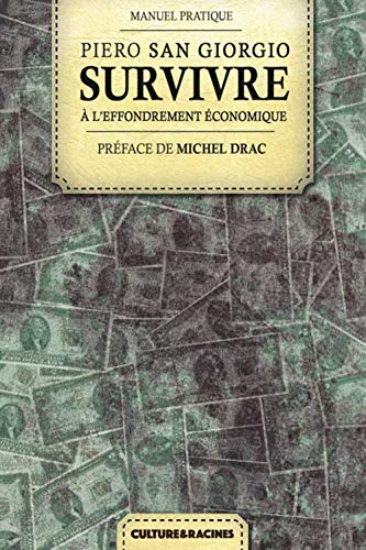 Survivre à l'effondrement économique : manuel pratique