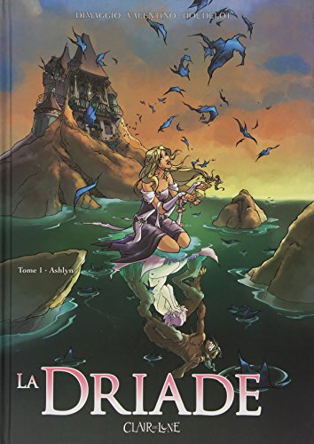 La driade. Vol. 1. Ashlyn