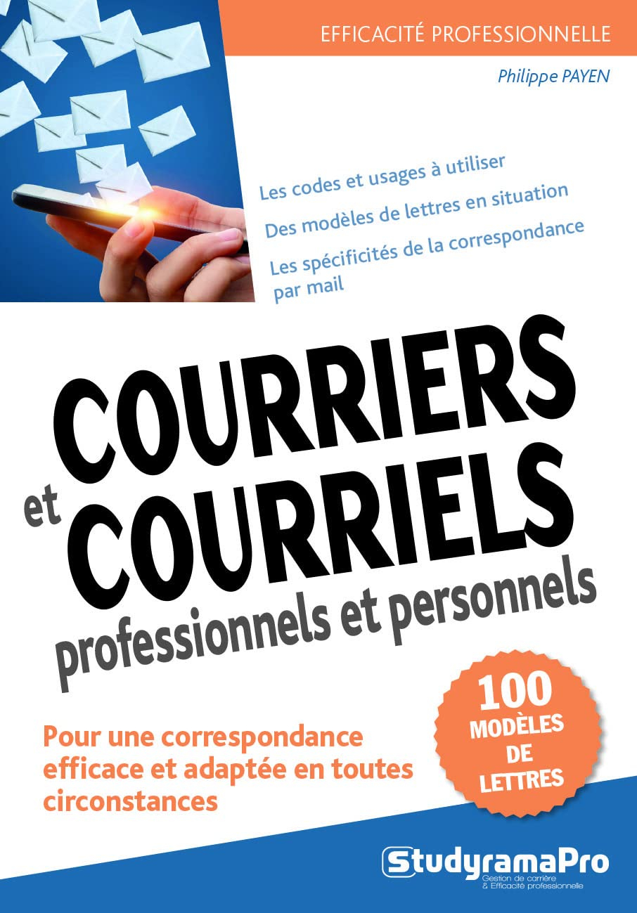 Courriers et courriels professionnels et personnels : plus de 100 modèles de lettres de correspondan