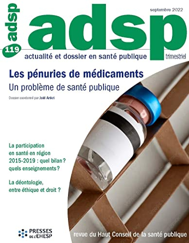 ADSP, actualité et dossier en santé publique, n° 119. Les pénuries de médicaments : un problème de s