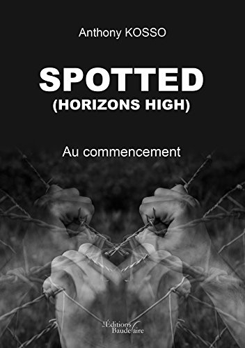 Spotted - (HORIZONS HIGH) - Au commencement