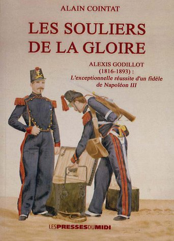 Les souliers de la gloire : Alexis Godillot (1816-1893)