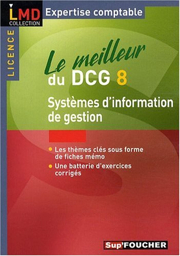 Le meilleur du DCG 8 : systèmes d'information de gestion : licence