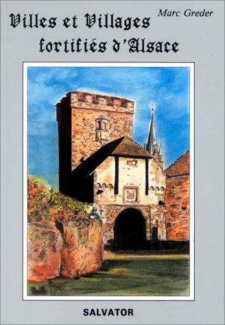 Villes et villages fortifiés d'Alsace : histoire, description, photos et plans