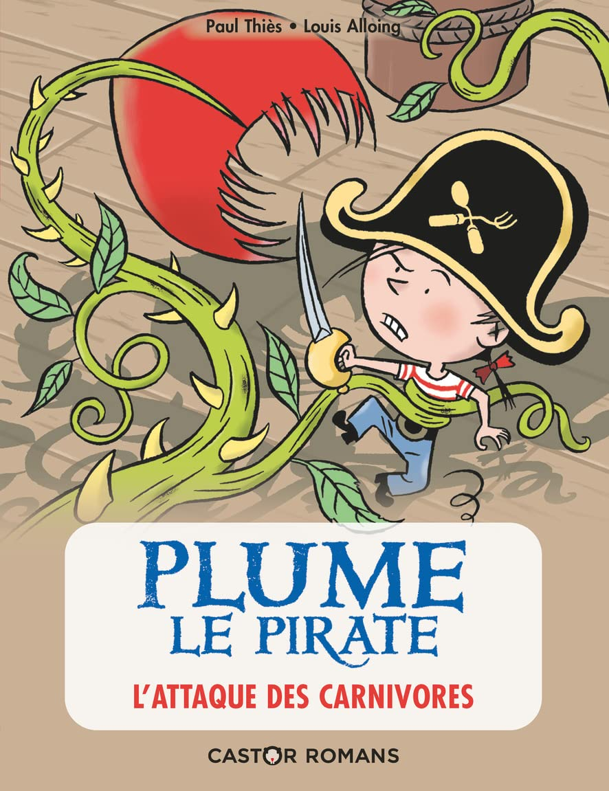 Plume le pirate. Vol. 5. L'attaque des carnivores