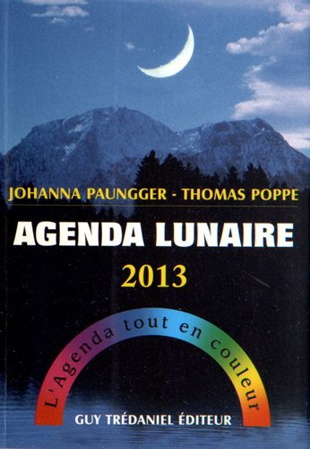 Agenda lunaire 2013 : l'agenda tout en couleur