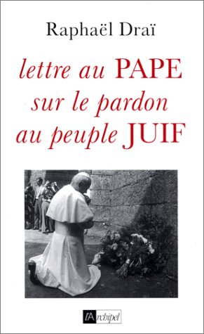 Lettre au pape sur le pardon au peuple juif