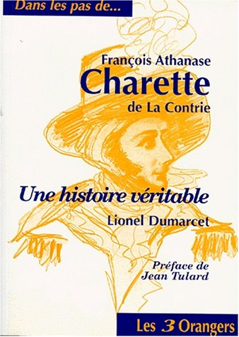 François Athanase Charette de La Contrie : une histoire véritable